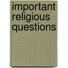 Important Religious Questions by Gavin Craigen