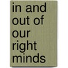 In And Out Of Our Right Minds door Doug Brown