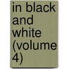 In Black And White (Volume 4) by Rudyard Kilpling