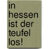 In Hessen ist der Teufel los!