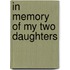 In Memory of My Two Daughters