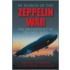 In Search Of The Zeppelin War