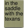 In The Saddle With The Texans door Onbekend