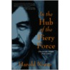 In the Hub of the Fiery Force door Harold Norse