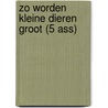 Zo worden kleine dieren groot (5 ass)