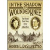 In the Shadow of Wounded Knee door Roger L. DiSilvestro