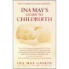 Ina May's Guide To Childbirth door Ina May Gaskin