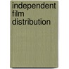 Independent Film Distribution door Phil Hall