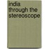 India Through The Stereoscope