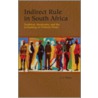 Indirect Rule in South Africa door J.C. Myers
