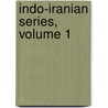 Indo-Iranian Series, Volume 1 door University Columbia