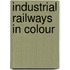 Industrial Railways In Colour