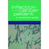 Infection In Cancer Patient P by Roy A.J. Spence