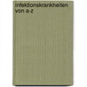 Infektionskrankheiten von A-Z by Thomas Glück