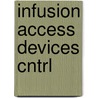 Infusion Access Devices Cntrl by Delmar