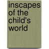 Inscapes Of The Child's World door John Allan