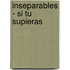 Inseparables - Si Tu Supieras