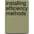 Installing Efficiency Methods