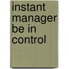 Instant Manager Be In Control door Stoughton Uk