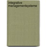 Integrative Managementsysteme door Alexander Neumann