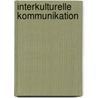 Interkulturelle Kommunikation door Heinz Göhring