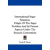 International Sugar Situation door Frank R. Rutter