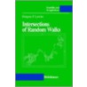 Intersections Of Random Walks door Gregory F. Lawler