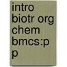 Intro Biotr Org Chem Bmcs:p P door James R. Hanson