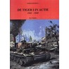 De Tiger I in actie 1943-1945