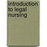 Introduction To Legal Nursing door William Mulkeen