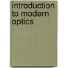 Introduction To Modern Optics by Physics