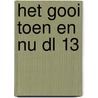 Het Gooi toen en nu dl 13