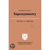 Introduction To Supersymmetry by Peter G.O. Freund