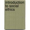 Introduction to Social Ethics door John Moffatt Mecklin