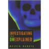 Investigating The Unexplained door Melvin Harris