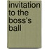 Invitation To The Boss's Ball