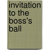 Invitation To The Boss's Ball door Fiona Harper