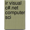 Ir Visual C#.Net Computer Sci door Onbekend