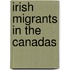 Irish Migrants in the Canadas