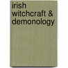 Irish Witchcraft & Demonology door John Seymour