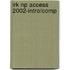 Irk Np Access 2002-Intro/Comp