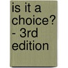 Is It a Choice? - 3rd Edition door Eric Marcus