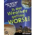 Is Our Weather Getting Worse?