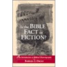 Is The Bible Fact Or Fiction? door Barbara E. Organ