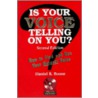 Is Your Voice Telling on You? door Daniel R. Boone