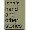 Isha's Hand And Other Stories door Semia Harbawi
