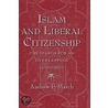 Islam & Liberal Citizenship C door Andrew F. March