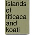 Islands of Titicaca and Koati