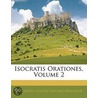 Isocratis Orationes, Volume 2 door Isocrates