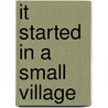 It Started In A Small Village door George Zebick